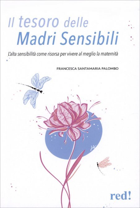 Libro Il tesoro delle madri sensibili di Francesca Santamaria Palombo